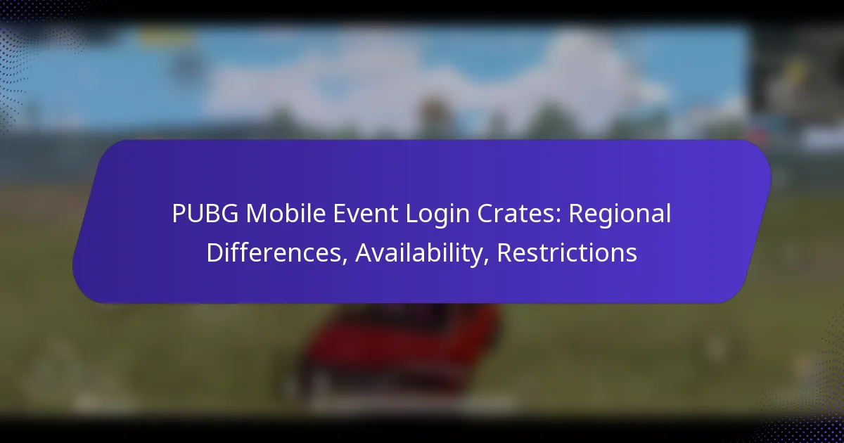 PUBG Mobile Event Login Crates: Regional Differences, Availability, Restrictions