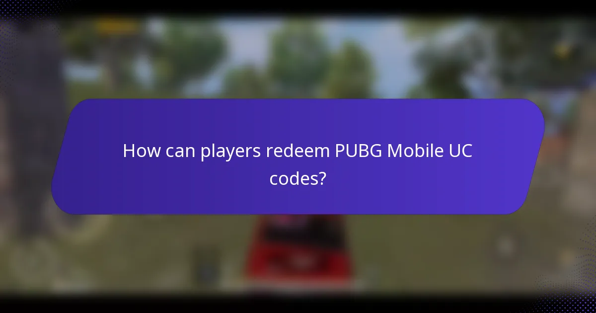 How can players redeem PUBG Mobile UC codes?