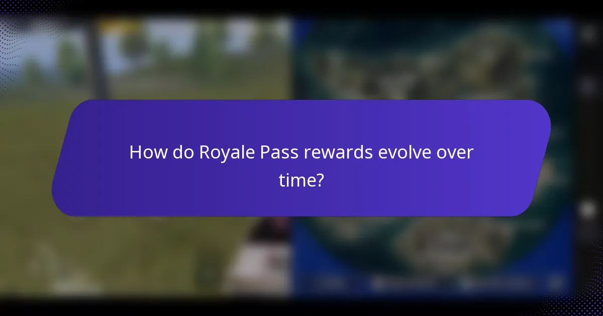 How do Royale Pass rewards evolve over time?