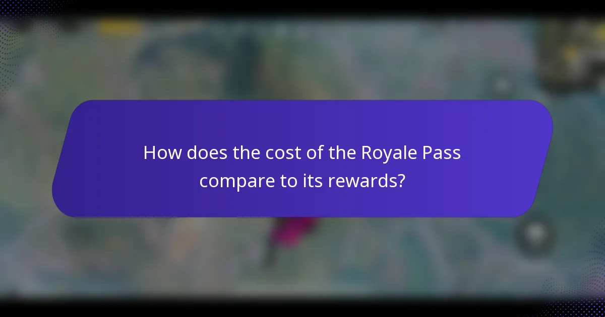 How does the cost of the Royale Pass compare to its rewards?