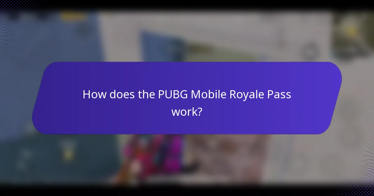 How does the PUBG Mobile Royale Pass work?