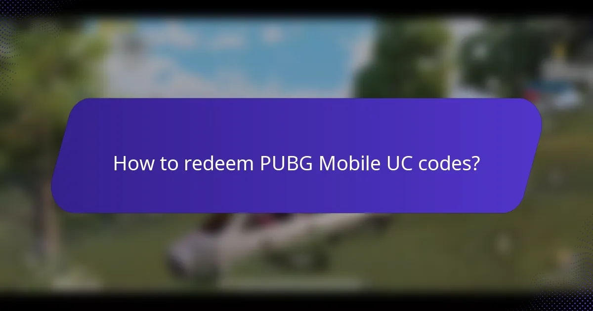 How to redeem PUBG Mobile UC codes?
