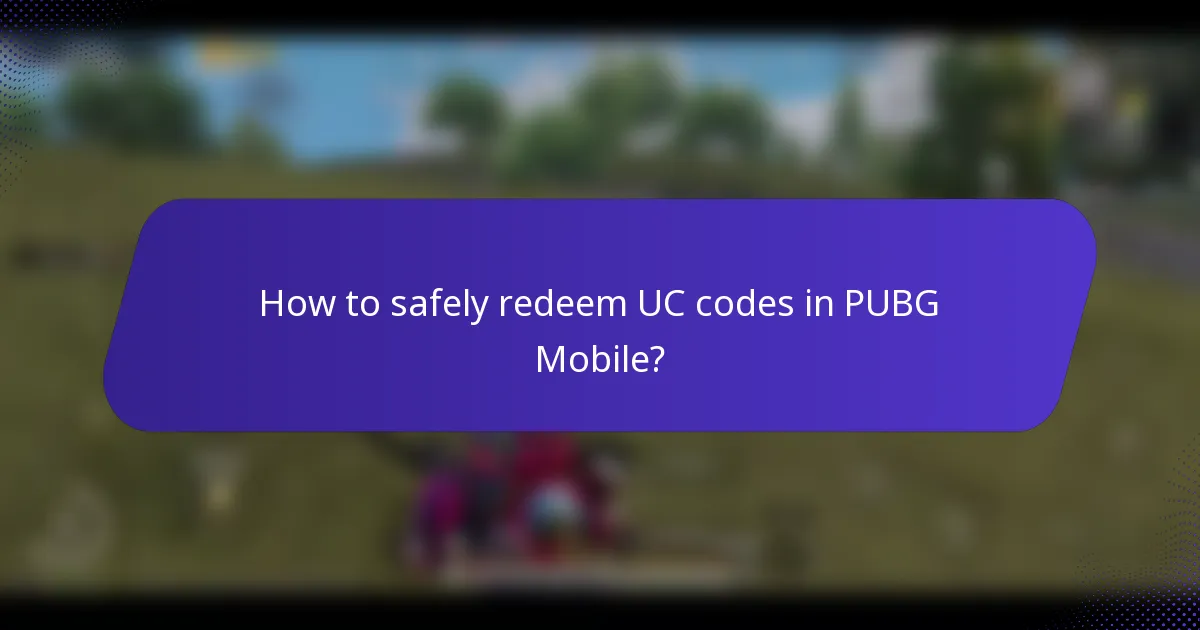 How to safely redeem UC codes in PUBG Mobile?