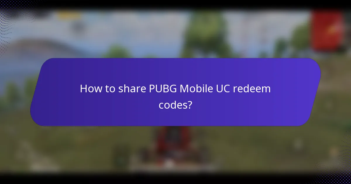 How to share PUBG Mobile UC redeem codes?