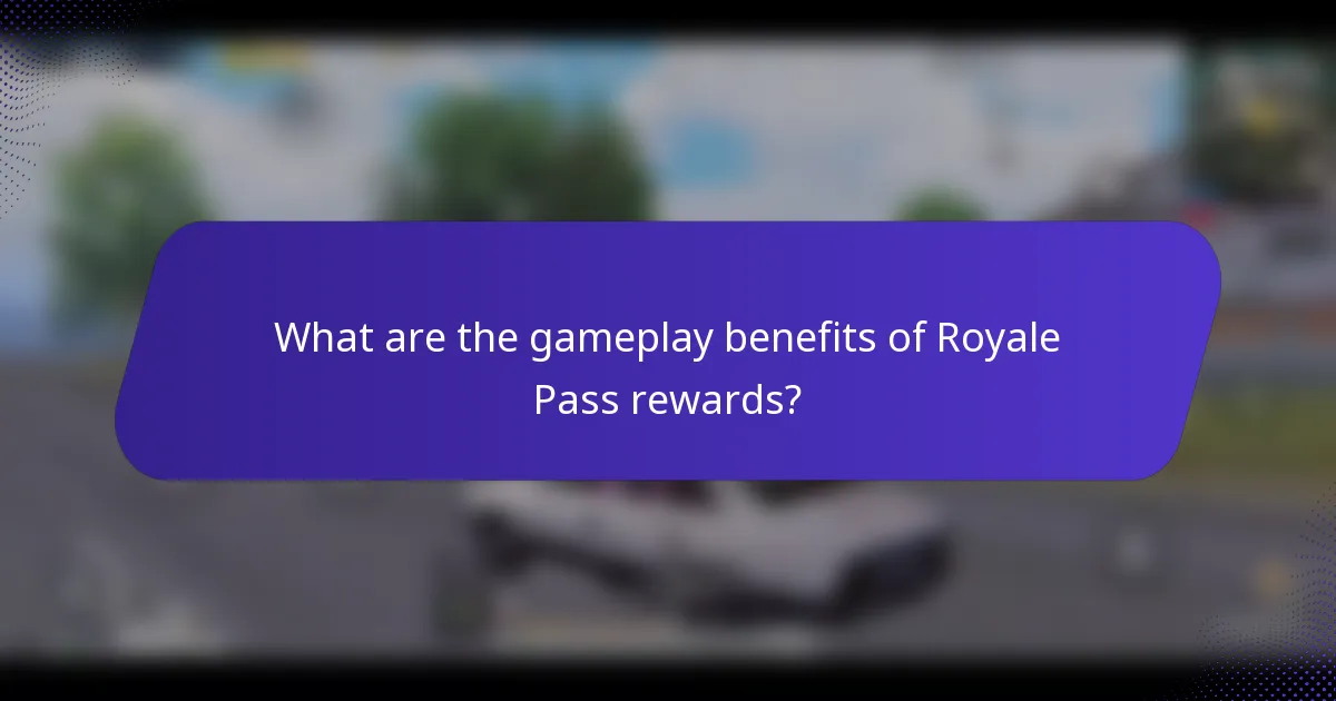 What are the gameplay benefits of Royale Pass rewards?