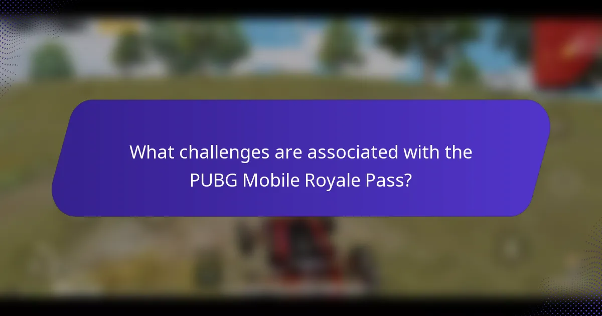 What challenges are associated with the PUBG Mobile Royale Pass?
