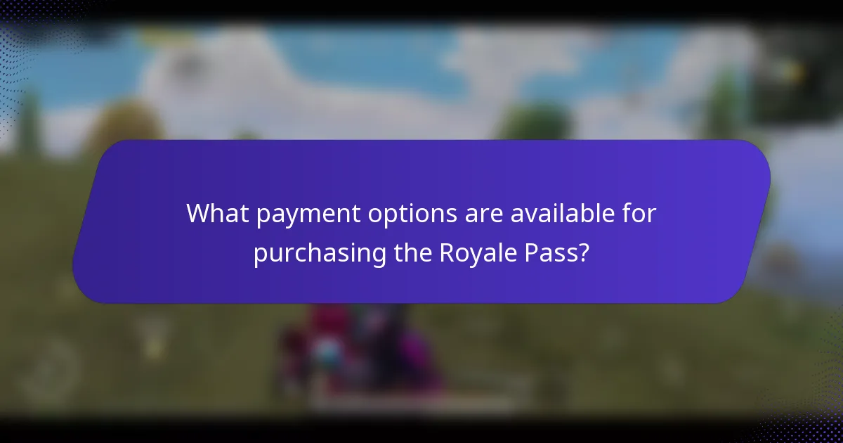 What payment options are available for purchasing the Royale Pass?