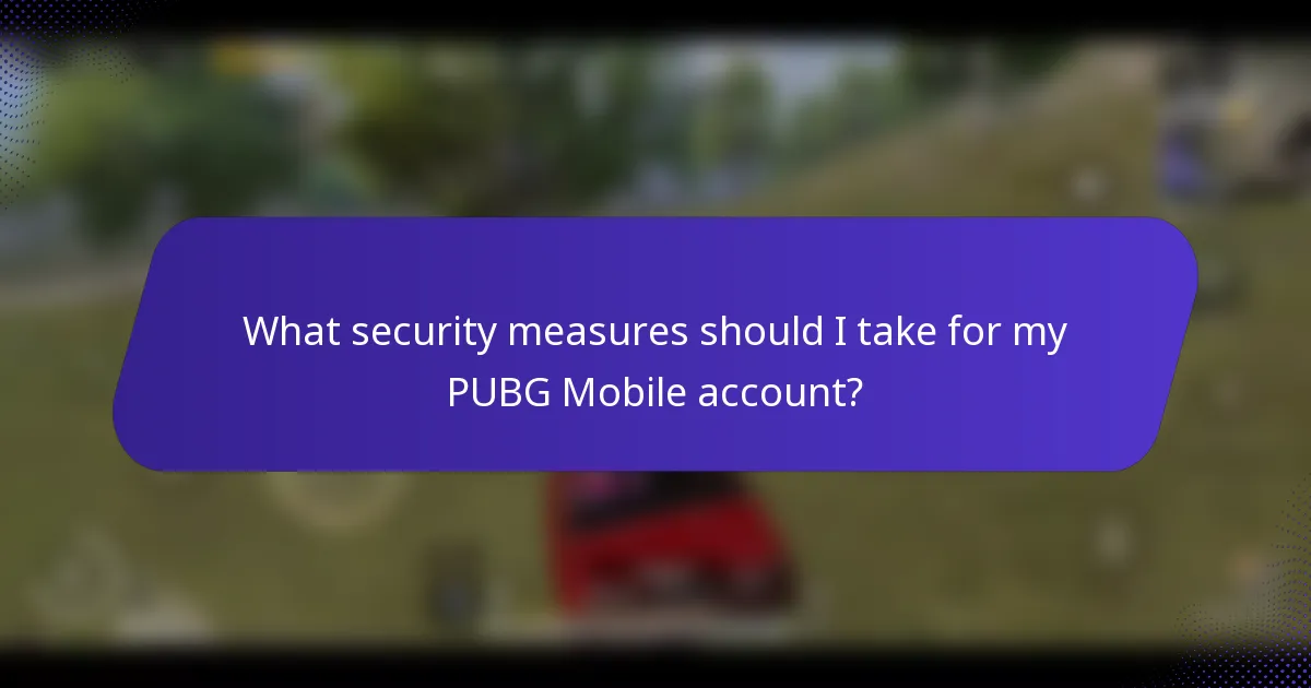 What security measures should I take for my PUBG Mobile account?